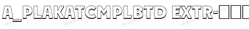 a_PlakatCmplBtd Extr字体转换